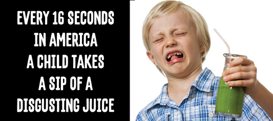 Every 16 Seconds in America a Child Takes A Sip of A Disgusting Juice